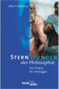 Sternstunden der Philosophie - Von Platon bis Heidegger - bk202