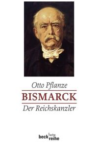 Bismarck Bd. 2: Der Reichskanzler (Beck'sche Reihe)