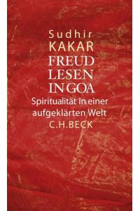 Freud lesen in Goa : Spiritualität in einer aufgeklärten Welt.