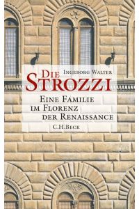 Die Strozzi: Eine Familie im Florenz der Renaissance
