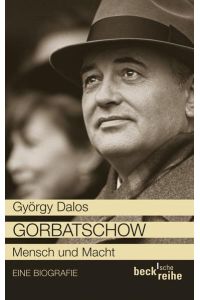 Gorbatschow: Mensch und Macht