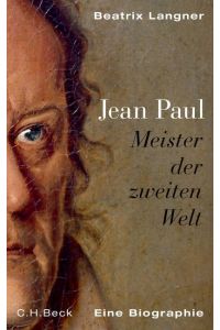 Jean Paul : Meister der zweiten Welt ; eine Biographie.