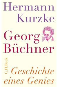 Georg Büchner : Geschichte eines Genies