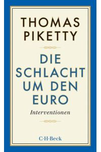 Die Schlacht um den Euro: Interventionen (Beck Paperback)