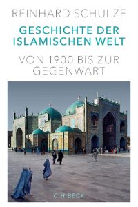 Geschichte der islamischen Welt  - Von 1900 bis zur Gegenwart