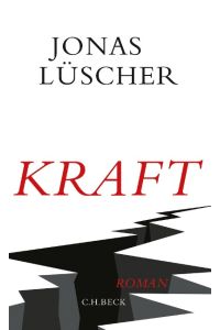 Kraft : Roman.   - Jonas Lüscher