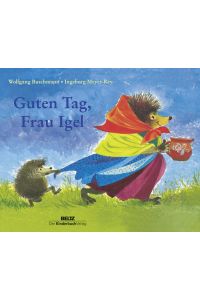 Guten Tag, Frau Igel: Vierfarbiges Pappbilderbuch