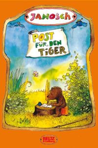 Post für den Tiger: Die Geschichte, wie der kleine Tiger und der kleine Bär die Briefpost, die Luftpost und das Telefon erfinden. (Beltz & Gelberg)