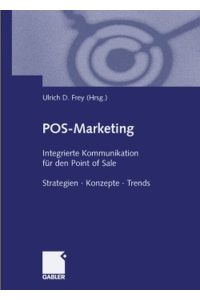 POS-MarketingStrategien.   - Integrierte Kommunikation für den Point of Sale