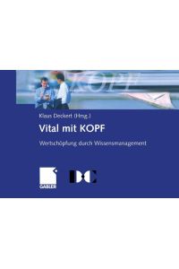Vital mit Kopf: Wertschöpfung Durch Wissensmanagement (German Edition)