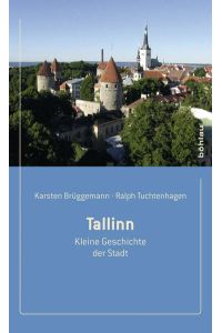 Tallinn. Kleine Geschichte der Stadt.