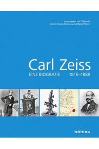 Carl Zeiss - Eine Biografie 1816-1888