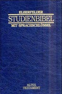 Bibelausgaben, Elberfelder Studienbibel, Altes Testament Altes Testament [Gebundene Ausgabe] SCM R. Brockhaus