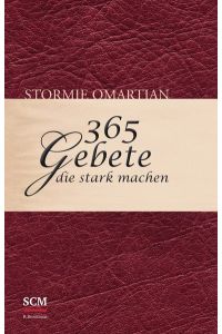 365 Gebete, die stark machen [Hardcover] Omartian, Stormie