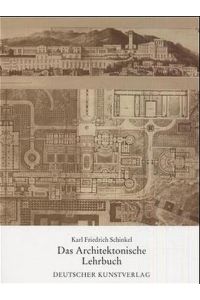 Das Architektonische Lehrbuch: Karl Friedrich Schinkel Lebenswerk Kühn, Margarete and Peschken, Goerd