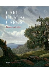 Carl Gustav Carus. Natur und Idee. Wahrnehmung und Konstruktion. 2 Bände. Essays und Katalogband komplett.