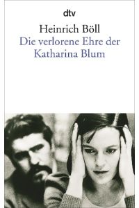 Die verlorene Ehre der Katharina Blum oder: Wie Gewalt entstehen und wohin sie führen kann.   - Erzählung. Mit einem Nachwort des Autors : 10 Jahre später. - (=dtv, Band 1150).