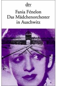 Das Mädchenorchester in Auschwitz.   - Deutsch von Sigi Loritz.