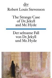 The Strange Case of Dr. Jekyll and Mr. Hyde, Der seltsame Fall von Dr. Jekyll und Mr. Hyde (dtv zweisprachig)