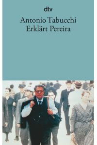 Erklärt Pereira.   - Eine Zeugenaussage. Aus dem Italienischen von Karin Fleischanderl. Originaltitel: Sostiene Pereira Una testimonianza. Feltrinelli, Mailand 1994. Mit einer Nachbemerkung des Autors zur zehnten Auflage der italienischen Ausgabe. - (=dtv 12424).