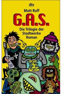 G. A. S. . Die Trilogie der Stadtwerke.