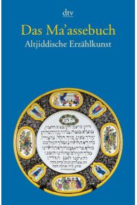 Das Ma'assebuch : altjiddische Erzählkunst.   - ins Hochdt. übertr., kommentiert und hrsg. von Ulf Diederichs / dtv ; 13143