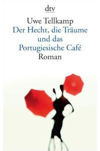 Der Hecht, die Träume und das portugiesische Café.