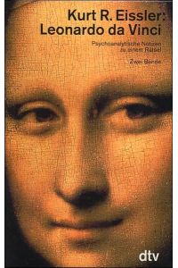 Leonardo da Vinci : Psychoanalytische Notizen zu einem Rätsel in zwei (2) Bänden.   - Aus dem Amerikanischen von Pauline Cumbers und Michael Berg.