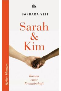 Sarah & Kim: Roman einer Freundschaft Roman