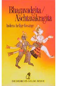 Bhagavadgita.   - [übertr. und kommentiert von Leopold von Schroeder], Diederichs gelbe Reihe ; 21 : Indien