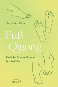 Fuß-Qigong: Einfache Energieübungen für die Füße