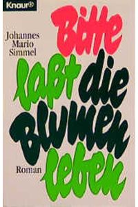 Bitte lasst die Blumen leben