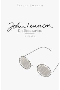 John Lennon. Die Biographie