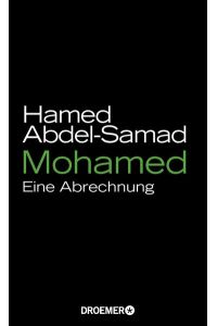 Mohamed : eine Abrechnung.   - Hamed Abdel-Samad