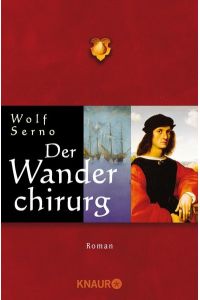 Der Wanderchirurg : Roman.   - Knaur ; 62164