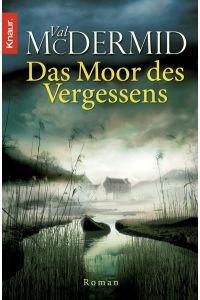 Das Moor des Vergessens : Roman.   - Aus dem Engl. von Doris Styron, Knaur