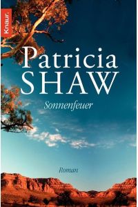 Sonnenfeuer. Die grosse Australien-Saga