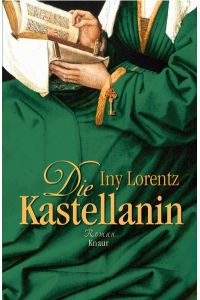 Die Kastellanin : Roman.   - Iny Lorentz
