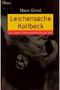 Leichensack Kollbeck: Und andere Selbstmordfälle aus der DDR
