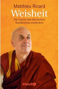 Weisheit: Die Essenz des tibetischen Buddhismus entdecken