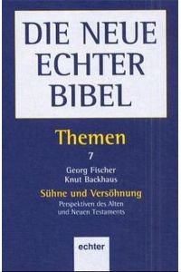 Die Neue Echter Bibel, Themen, 13 Bde. , Bd. 7, Sühne und Versöhnung.