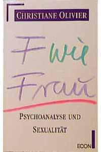 F wie Frau. Psychoanalyse und Sexualität.