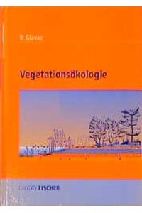 Vegetationsökologie: Grundfragen, Aufgaben, Methoden Glavac, Vjekoslav
