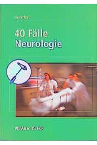 40 Fälle Neurologie Osterhuis, H. J. G. H. (sf0s)