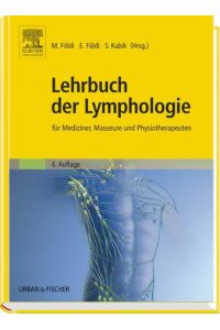 Lehrbuch der Lymphologie für Mediziner, Masseure und Physiotherapeuten