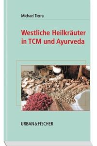 Westliche Heilkräuter in TCM und Ayurveda.