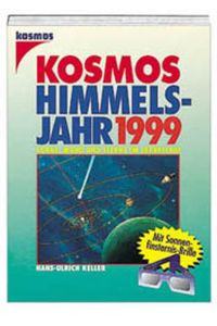 Kosmos Himmelsjahr 1999.   - Sonne, Mond und Sterne im Jahreslauf. Herausgegeben von Hans-Ulrich Keller unter Mitarbeit von Erich Karkoschka. Mit 192 Abbildungen und 97 Tabellen.