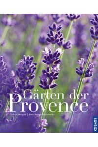 Gärten der Provence.   - Red.: Carolin Küßner