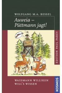 Auweia - Püttmann jagt! Waldmann Williken will`s Wissen.