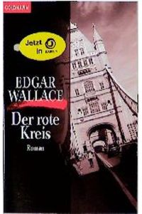 Der rote Kreis. Kriminalroman. Aus dem Englischen übertragen von Gregor Müller. Die Edgar-Wallace-Jubiläumsausgabe. Das Original.